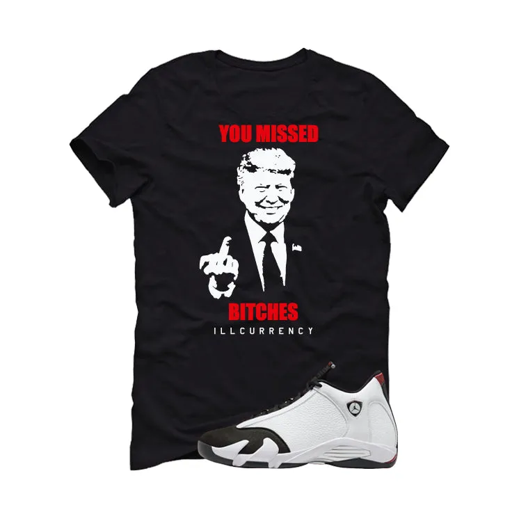 Air Jordan 14 Black Toe Black T-Shirt (Trump you missed)| illcurrency